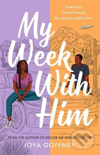 My Week With Him (Seven days. Two best friends. One chance to fall in love ...) - kniha z kategorie Beletrie pro děti