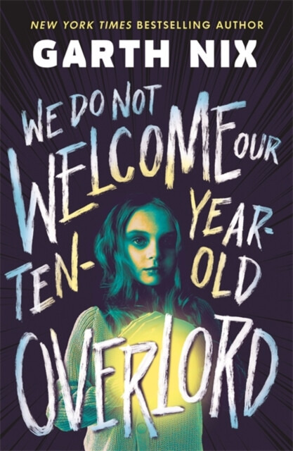 We Do Not Welcome Our Ten-Year-Old Overlord - Garth Nix - kniha z kategorie Pro děti