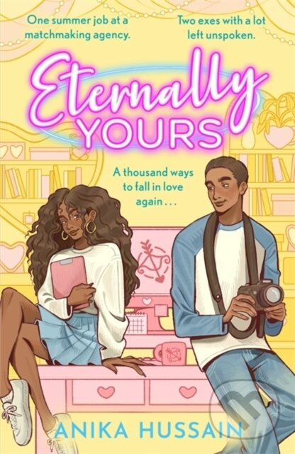 Eternally Yours (A summer of secrets, second chances and the boy she never stopped loving . . .),Eternally Yours (A summer of secrets, second chances