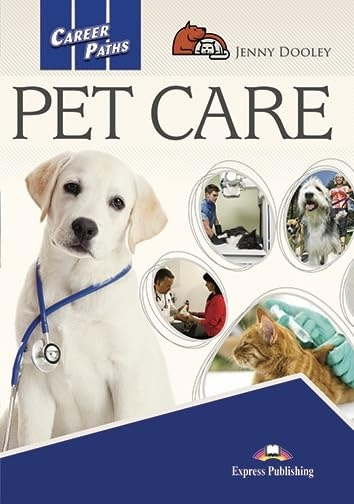 Career Paths Pet Care - SB with Digibook App. Express Publishing