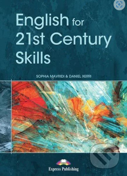 English for 21st Century Skills - Sophia Mavridi, Daniel Xerri - kniha z kategorie Jazykové učebnice a slovníky