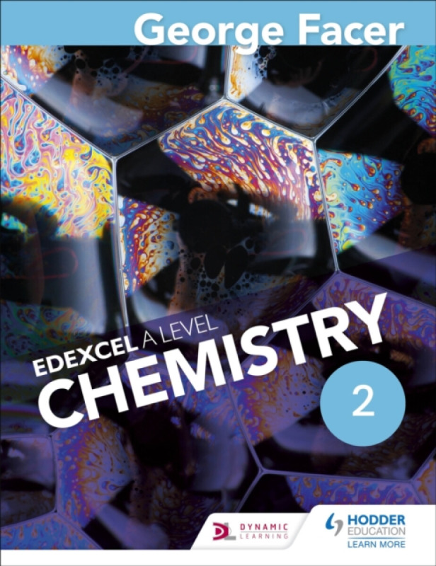 George Facer's A Level Chemistry Student Book 2 - George Facer