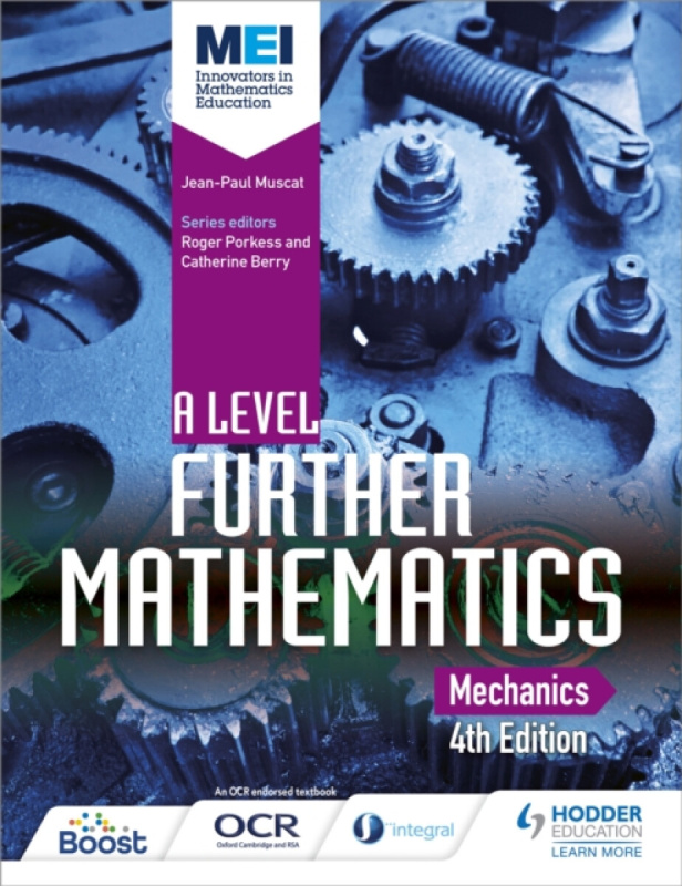 MEI A Level Further Mathematics Mechanics 4th Edition - Jean-Paul Muscat