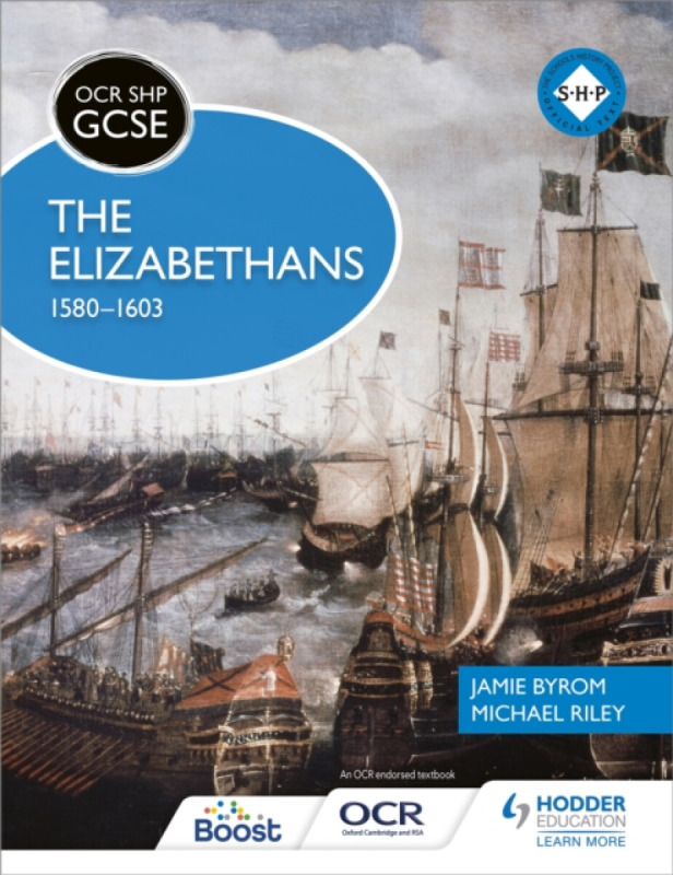 OCR GCSE History SHP: The Elizabethans, 1580-1603 - Michael Riley, Jamie Byrom