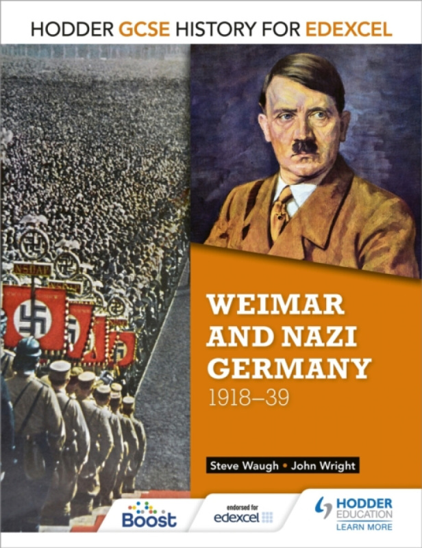 Hodder GCSE History for Edexcel: Weimar and Nazi Germany, 1918-39 - Wright John, Steve Waugh