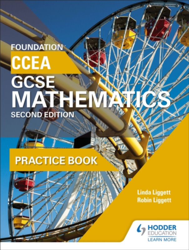 CCEA GCSE Mathematics Foundation Practice Book for 2nd Edition - Linda Liggett, Robin Liggett