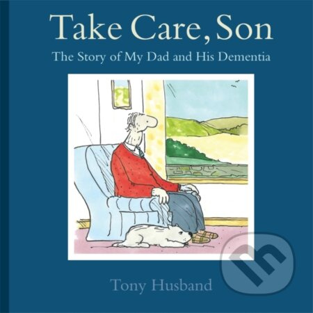 Take Care, Son (The Story of My Dad and his Dementia) - kniha z kategorie Zdraví a životní styl