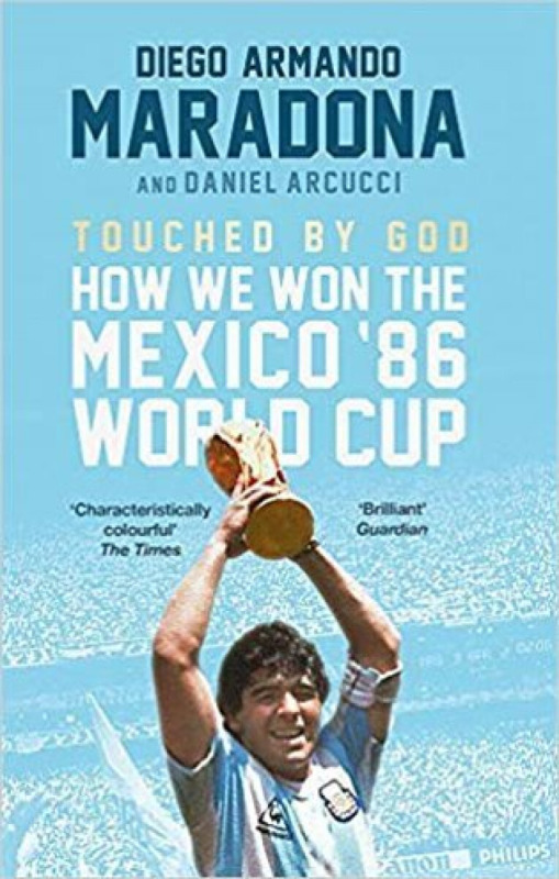 Touched By God - Diego Armando Maradona, Daniel Arcucci