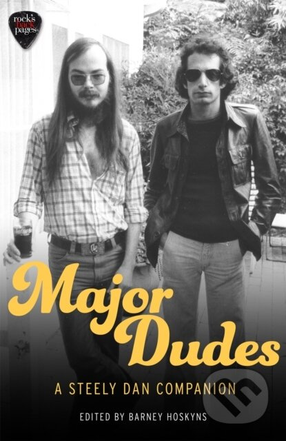 Major Dudes (A Steely Dan Companion) - Barney Hoskyns - kniha z kategorie Umění, design a architektura