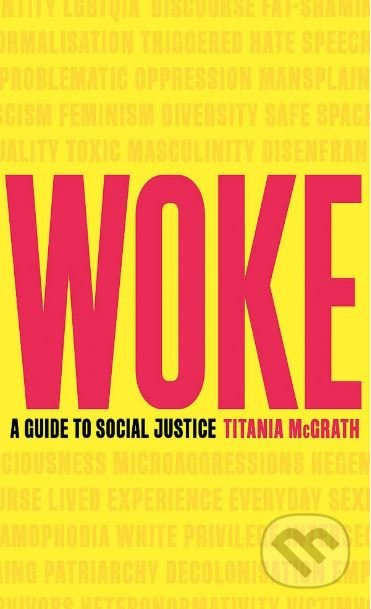 Woke (A Guide to Social Justice) - Titania McGrath - kniha z kategorie Odborné a naučné