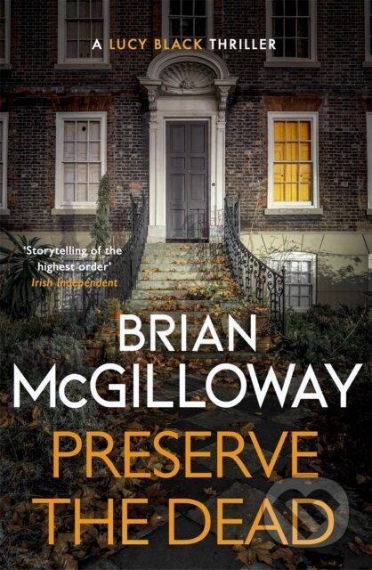 Preserve The Dead (a tense, gripping crime novel) - Brian Mcgilloway - kniha z kategorie Detektivky, thrillery a horory