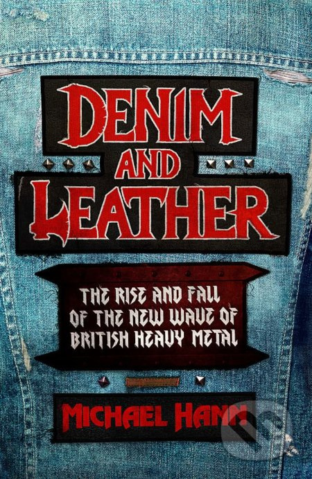 Denim and Leather - Michael Hann - kniha z kategorie Dějiny hudby