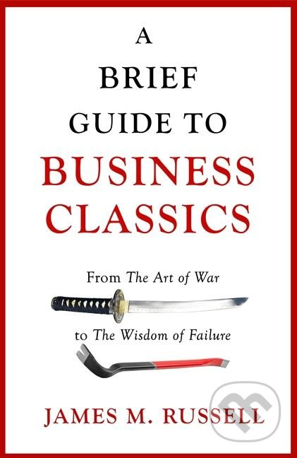 A Brief Guide To Business Classics - James M. Russell - kniha z kategorie Podnikání