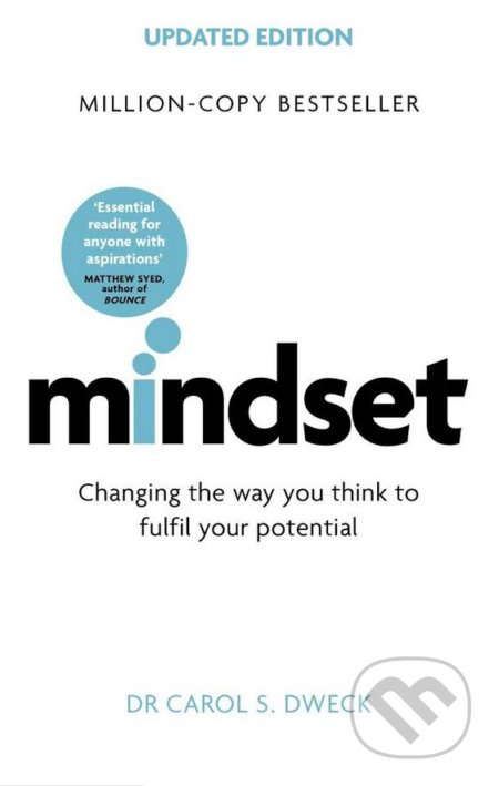 Mindset - Updated Edition, Changing The Way You think To Fulfil Your Potential Little, Brown Book Group