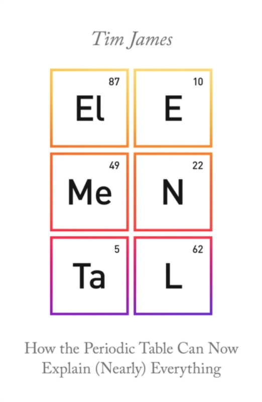 Elemental (How the Periodic Table Can Now Explain (Nearly) Everything) - kniha z kategorie Přírodní vědy a technika