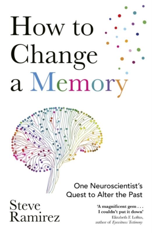 How to Change a Memory - Steve Ramirez