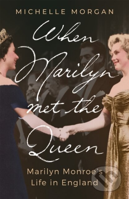 When Marilyn Met the Queen (Marilyn Monroe's Life in England) - kniha z kategorie Umění, design a architektura