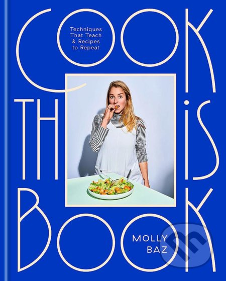 Cook This Book (Techniques That Teach and Recipes to Repeat) - kniha z kategorie Od známých osobností