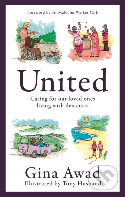 United Caring For Loved Ones Dementia (Caring for our loved ones living with dementia) - kniha z kategorie Humanitní a společenské vědy
