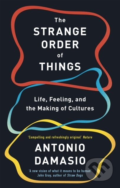 The Strange Order Of Things (Life, Feeling and the Making of Cultures) - kniha z kategorie Filozofie