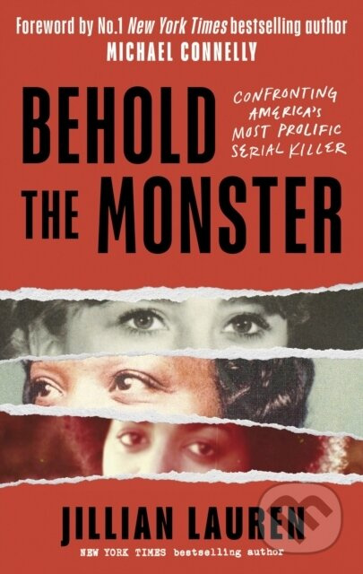 Behold the Monster (Confronting America's Most Prolific Serial Killer) - kniha z kategorie Humanitní a společenské vědy