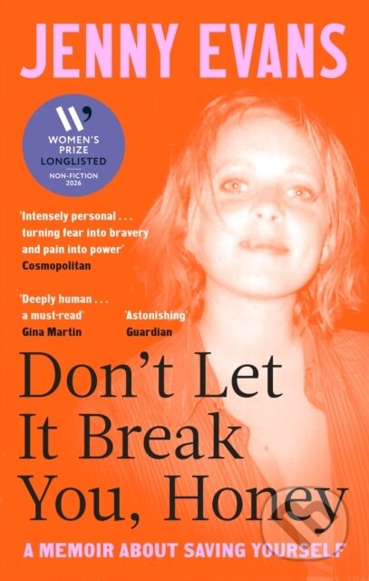 Don't Let it Break You, Honey (Longlisted for the 2026 Women’s Prize for Non-Fiction) - kniha z kategorie Humanitní a společenské vědy