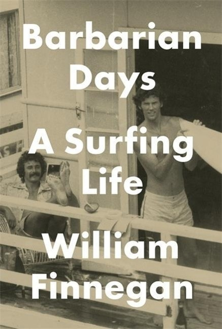 Barbarian Days (A Surfing Life) - William Finnegan - kniha z kategorie Individuální sporty