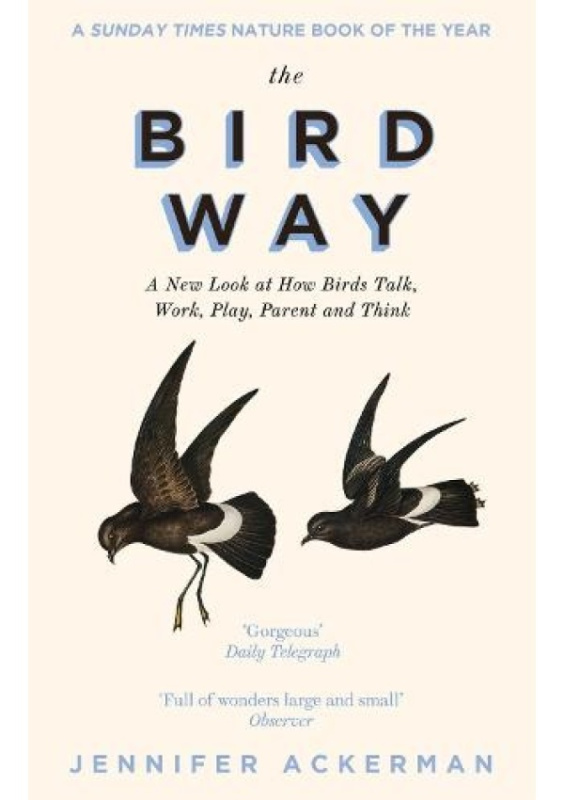 The Bird Way (A New Look at How Birds Talk, Work, Play, Parent, and Think) - kniha z kategorie Zdraví a životní styl