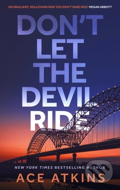 Don't Let the Devil Ride - Ace Atkins - kniha z kategorie Thrillery