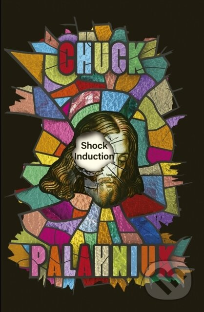 Shock Induction - Chuck Palahniuk - kniha z kategorie Společenská beletrie