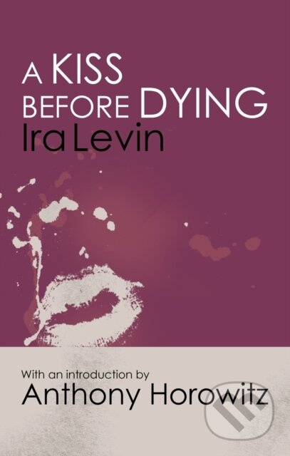 A Kiss Before Dying - Ira Levin - kniha z kategorie Společenská beletrie