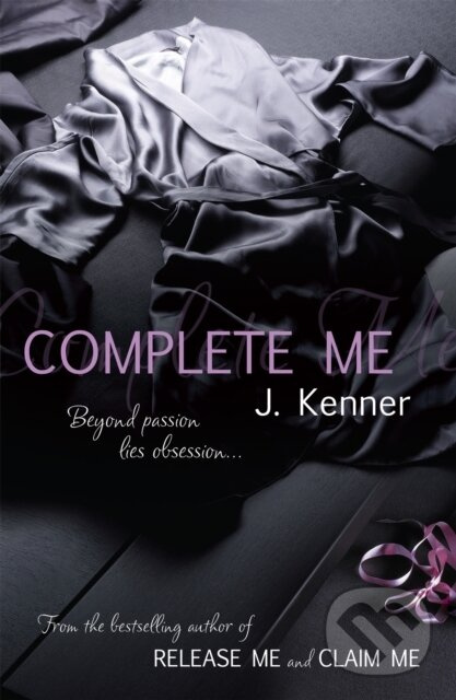 Complete Me: Stark Series Book 3 - J. Kenner - kniha z kategorie Beletria