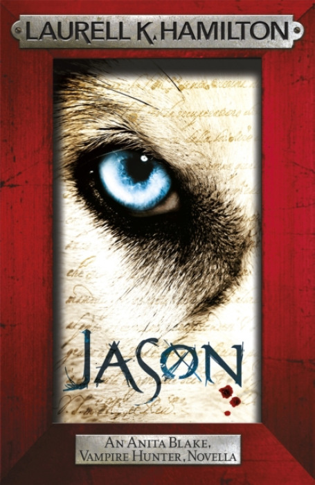 Jason (An Anita Blake, Vampire Hunter, novella) Headline Publishing Group
