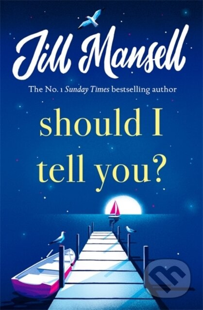 Should I Tell You? - Jill Mansell - kniha z kategorie Romantika