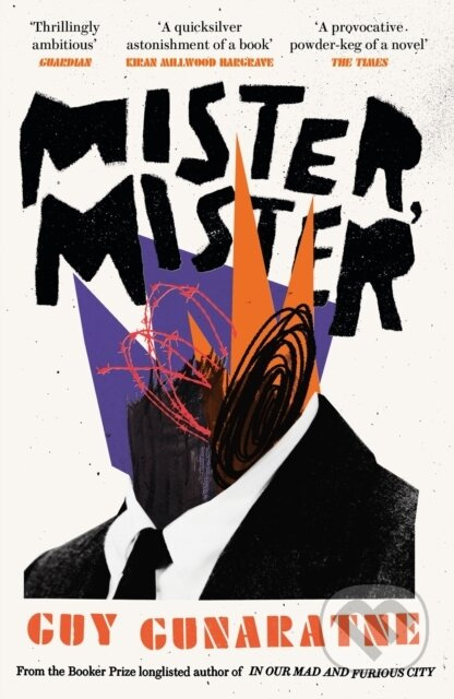 Mister, Mister (The new novel from the Booker Prize longlisted author of In Our Mad and Furious City) - kniha z kategorie Společenská beletrie