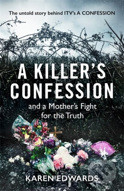 A Killer's Confession (How I Brought My Daughter's Murderer to Justice) - kniha z kategorie Životopisy, reportáže a myšlenky