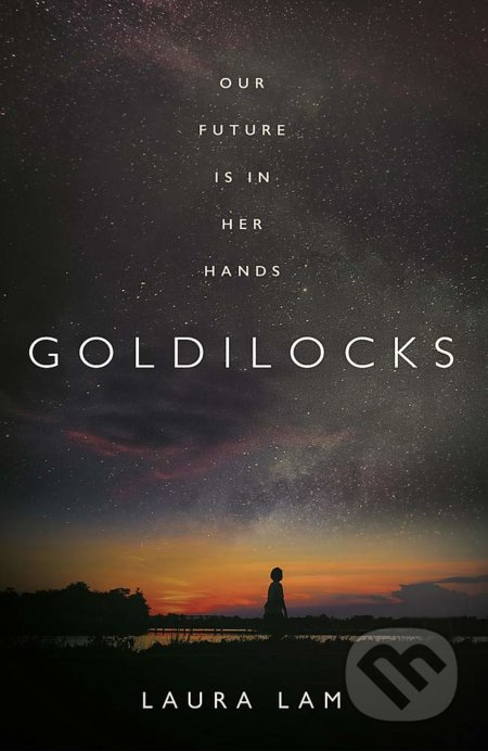 Goldilocks - Laura Lam - kniha z kategorie Thrillery