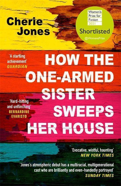 How the One-Armed Sister Sweeps Her House - Cherie Jones - kniha z kategorie Beletrie