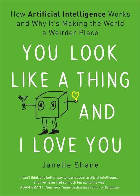 You Look Like a Thing and I Love You - Janelle Shane - kniha z kategorie Počítače a internet