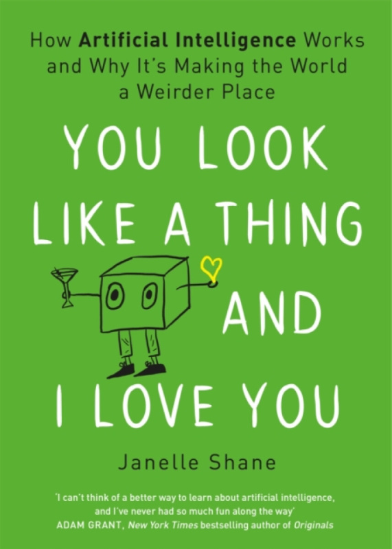 You Look Like a Thing and I Love You - Janelle Shane - kniha z kategorie Počítače a internet