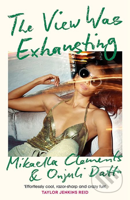 The View Was Exhausting - Mikaella Clements, Onjuli Datta - kniha z kategorie Beletrie