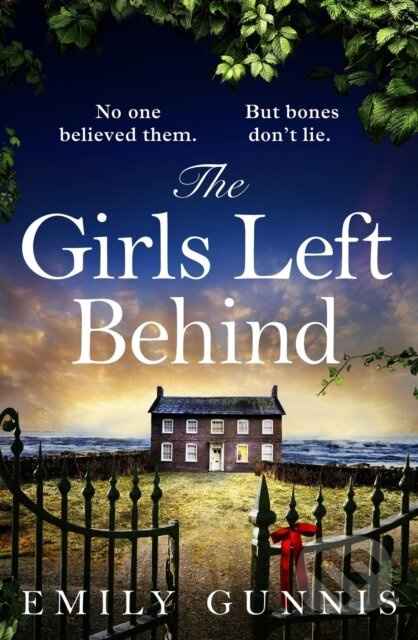 The Girls Left Behind (A home for troubled children; a lifetime of hidden secrets. The gripping, moving novel from the bestselling author) - kniha z…
