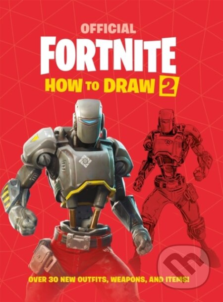 Fortnite Official How To Draw/Legendary (Over 30 Weapons, Outfits and Items!) - kniha z kategorie Pro děti
