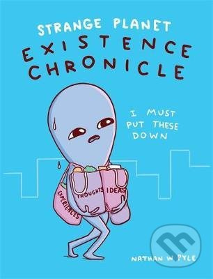 Strange Planet: Existence Chronicle - Now on Apple TV+ Headline Publishing Group