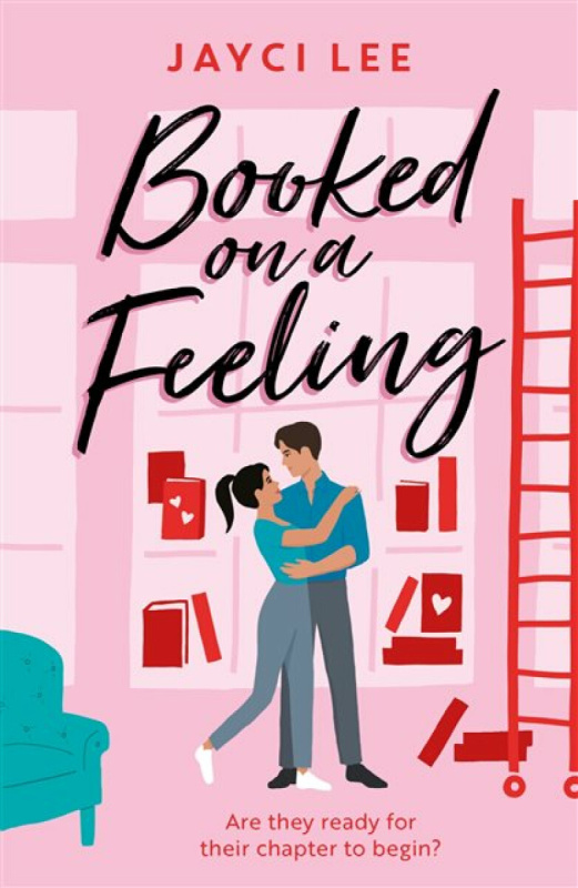 Booked on a Feeling (A poignant, sexy, and laugh-out-loud bookshop romance!)