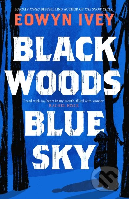 Black Woods, Blue Sky - Eowyn Ivey - kniha z kategorie Fantasy