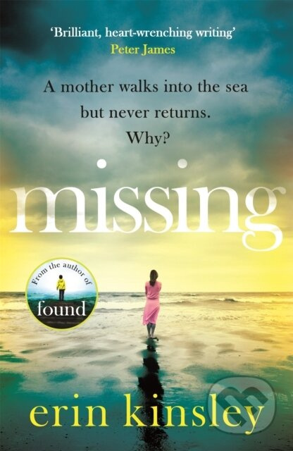 Missing, the emotional and gripping thriller from the bestselling author of FOUND Headline Publishing Group
