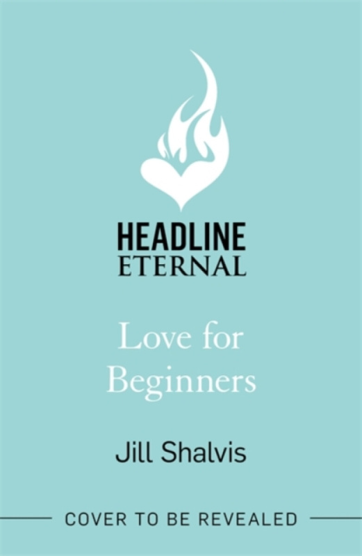 Love for Beginners (An engaging and life-affirming read, full of warmth and heart)