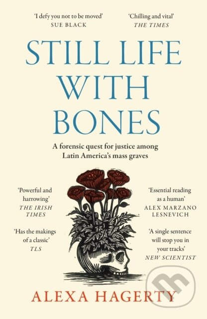 Still Life with Bones: A forensic quest