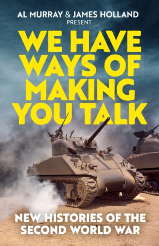 Headline Publishing Group We Have Ways of Making You Talk - Productions, Goalhanger